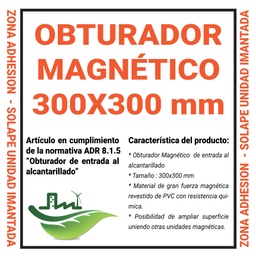 [KIT014] OBTURADOR MAGNÉTICO ALCANTARILLADO - TAMAÑO : 300X300 MM
