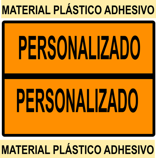 PANEL NARANJA 400X300 Polipropileno Adhesivo -   TEXTO PERSONALIZADO LINEA HORIZONTAL - HOMOLOGADO - BOBINA 50 Unidades